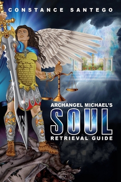 Archangel Michael's Soul Retrieval Guide|Constance Santego