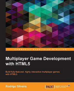 Multiplayer Game Development with HTML5|Rodrigo Silveira