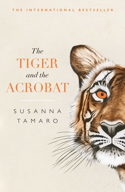 The Tiger and the Acrobat|Susanna Tamaro