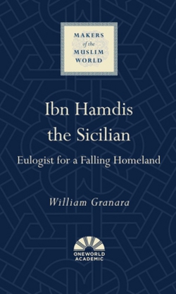 Ibn Hamdis the Sicilian|William Granara