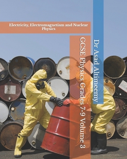 GCSE Physics Grades 7-9 Volume 3|Asad Altimeemy