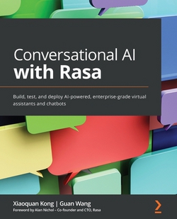 Conversational AI with Rasa|Xiaoquan Kong