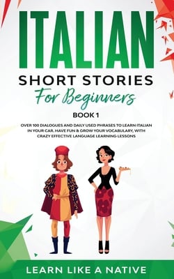 Italian Short Stories for Beginners Book 1|Learn Like a Native