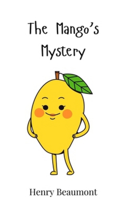The Mango's Mystery|Henry Beaumont