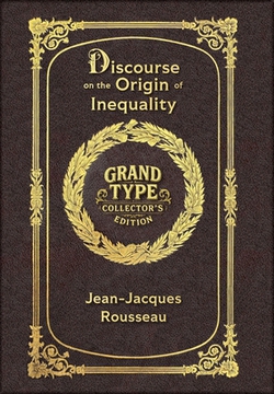 Large Print - Discourse on the Origin of Inequality - Grand Type Collector's Edition - Matte Hardcover with Dust Jacket|Jean-Jacques Rousseau