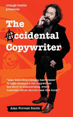 The Accidental Copywriter|Alan Forrest Smith