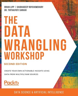 The Data Wrangling Workshop, Second Edition|Brian Lipp