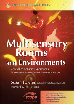 Multisensory Rooms and Environments|Susan Fowler