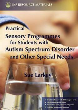 Practical Sensory Programmes|Sue Larkey