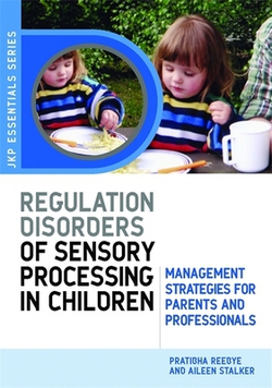 Understanding Regulation Disorders of Sensory Processing in Children|Aileen Stalker