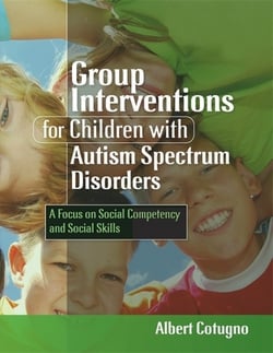 Group Interventions for Children with Autism Spectrum Disorders|Albert Cotugno