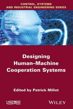 Designing Human-Machine Cooperation Systems|Patrick Millot