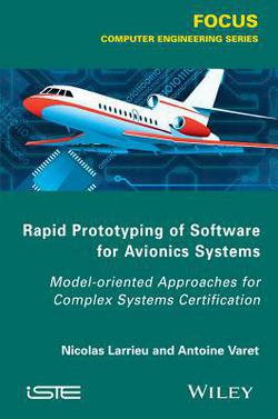 Rapid Prototyping Software for Avionics Systems|Nicolas Larrieu