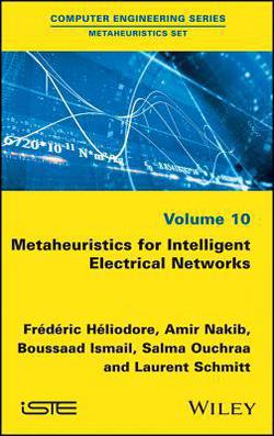 Metaheuristics for Intelligent Electrical Networks|Frédéric Héliodore