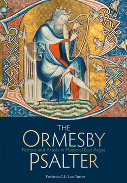 The Ormesby Psalter|Frederica C. E. Law-Turner