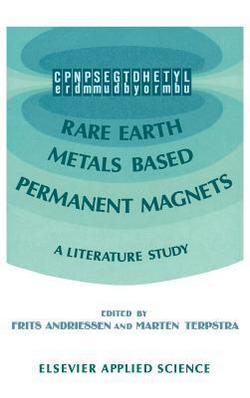 Rare Earth Metals Based Permanent Magnets|F. Andriessen