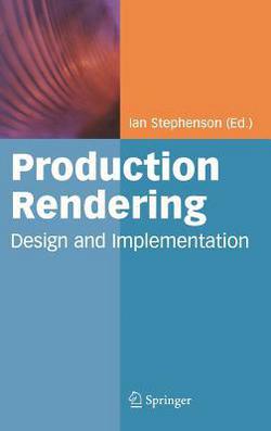 Production Rendering|Ian Stephenson