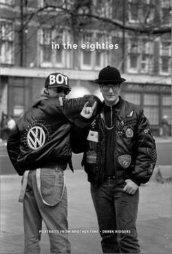 In the Eighties|Derek Ridgers