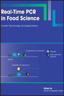 Real-Time PCR in Food Science|David Rodriguez-Lazaro