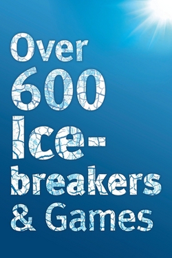 Over 600 Icebreakers & Games|Jennifer Carter