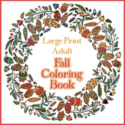 Large Print Adult Fall Coloring Book - A Simple & Easy Coloring Book for Adults with Autumn Wreaths, Leaves & Pumpkins|Bramblehill Colouring
