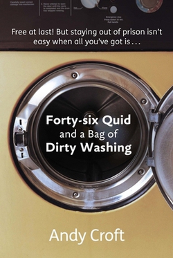 Forty-Six Quid and a Bag of Dirty Washing|Andy Croft