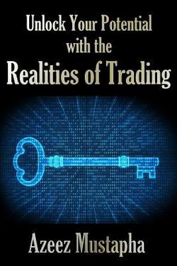 Unlock Your Potential with the Realities of Trading|Azeez Mustapha