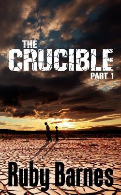 The Crucible - Part 1|Ruby Barnes