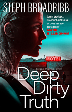 Deep Dirty Truth|Steph Broadribb