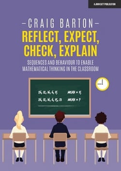 Reflect, Expect, Check, Explain|Craig Barton