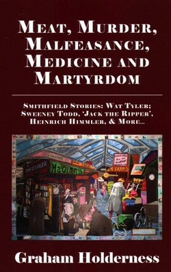 Meat, Murder, Malfeasance, Medicine and Martyrdom|Graham Holderness