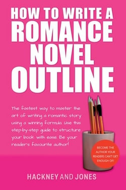 How To Write A Romance Novel Outline|Hackney And Jones