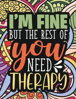 I'm Fine - The Rest Of You Need Therapy|Scott Adamson