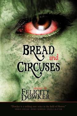 Bread and Circuses|Felicity Dowker