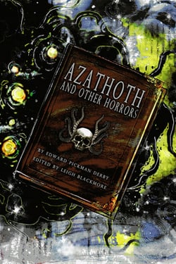 Azathoth and Other Horrors|Leigh Blackmore