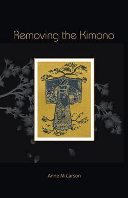 Removing the Kimono|Anne M. Carson