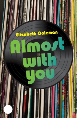 Almost With You|Elizabeth Coleman
