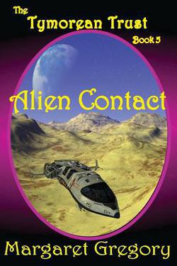 The Tymorean Trust Book 5 - Alien Contact|Margaret Gregory