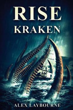 Rise, Kraken!|Alex Laybourne