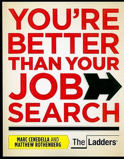 You're Better Than Your Job Search|Marc Cenedella