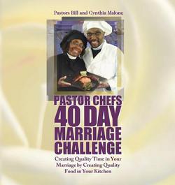 Pastor Chefs 40 Day Marriage Challenge|Bill Malone