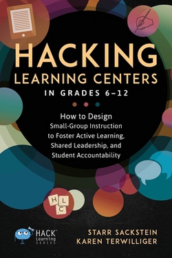 Hacking Learning Centers in Grades 6-12|Starr Sackstein