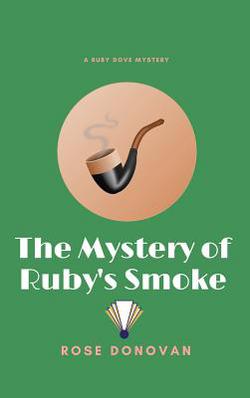 The Mystery of Ruby's Smoke (Large Print)|Rose Donovan