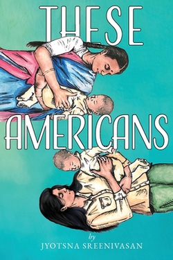 These Americans|Jyotsna Sreenivasan