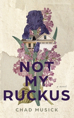 Not My Ruckus|Chad Musick