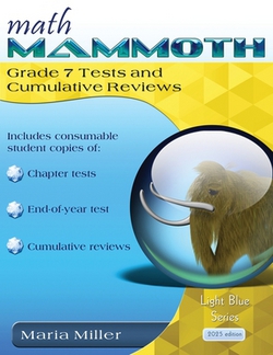 Math Mammoth Grade 7 Tests and Cumulative Reviews|Maria Miller