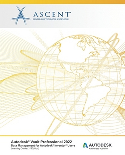 Autodesk Vault Professional 2022|Ascent - Center for Technical Knowledge