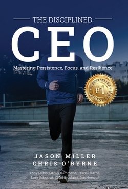 The Disciplined CEO|Jason Miller