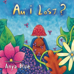 Am I Lost|Anya Blue