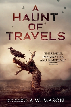 A Haunt of Travels|A. W. Mason